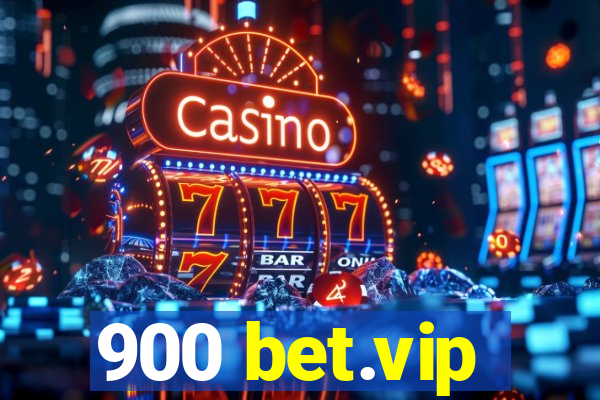 900 bet.vip